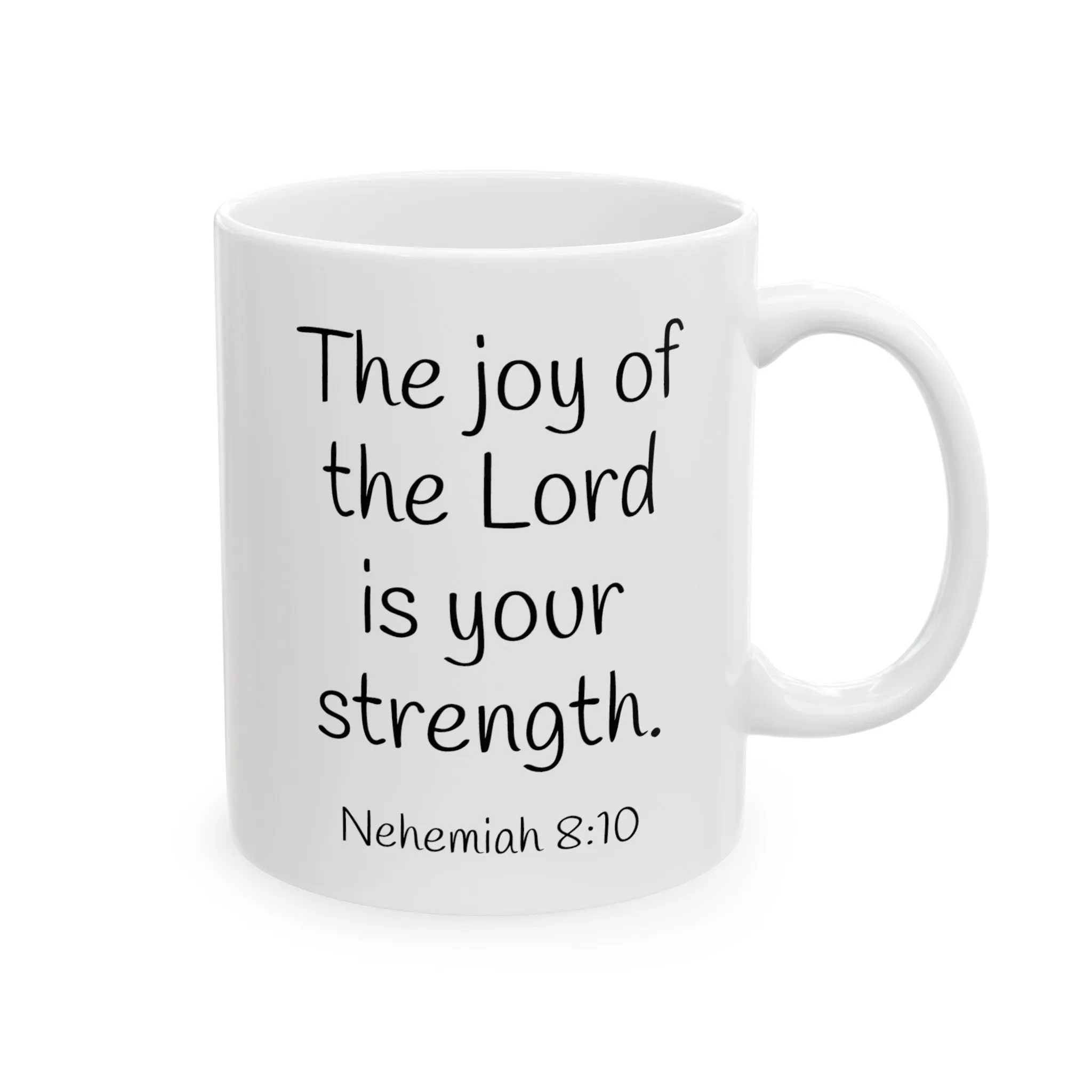 Nehemiah 8:10 Ceramic Mug, (11oz, 15oz)