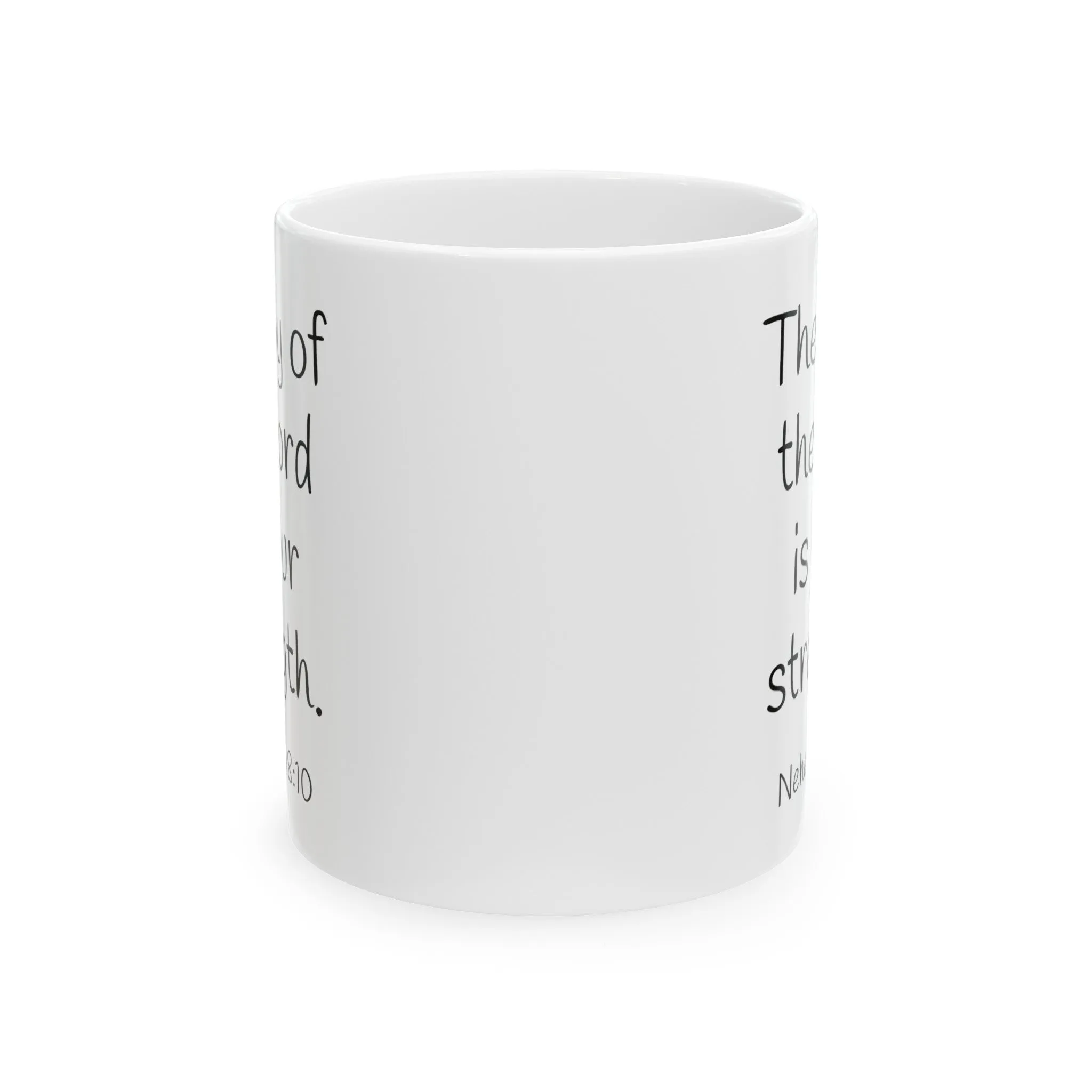 Nehemiah 8:10 Ceramic Mug, (11oz, 15oz)